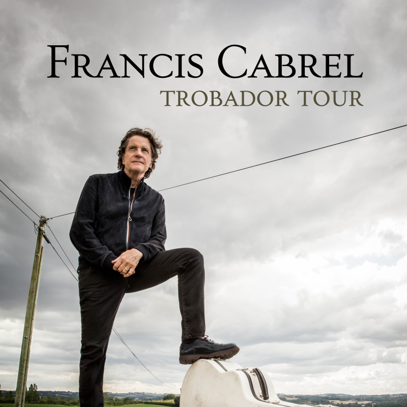 FRANCIS CABREL - TROBADOR TOUR