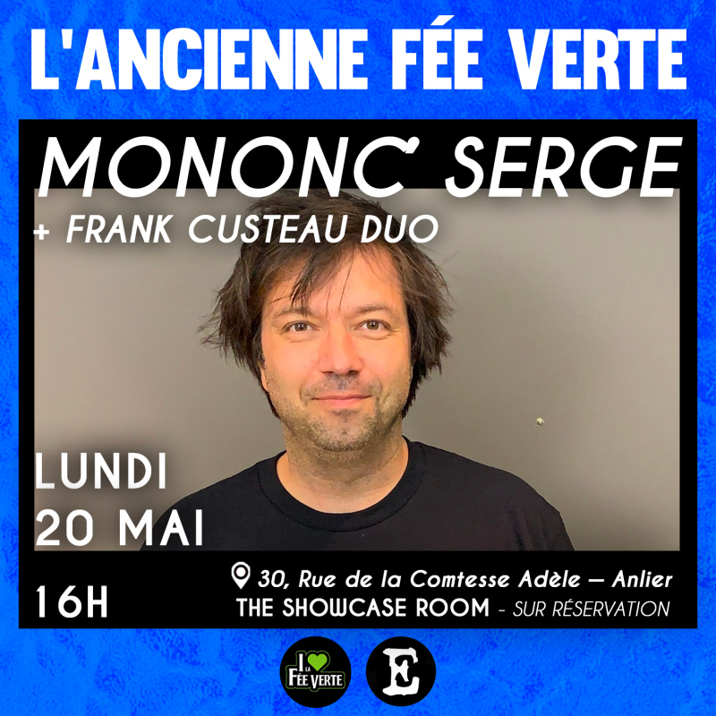 L'Ancienne Fée Verte : Mononc' Serge + Frank Custeau duo