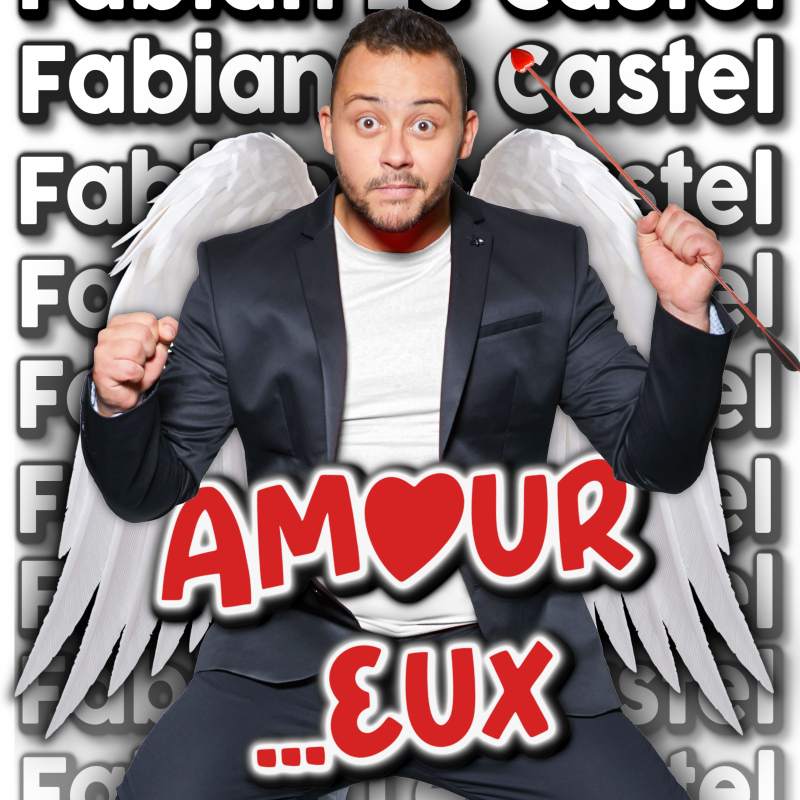 Fabian Le Castel - "AMOUR...EUX"