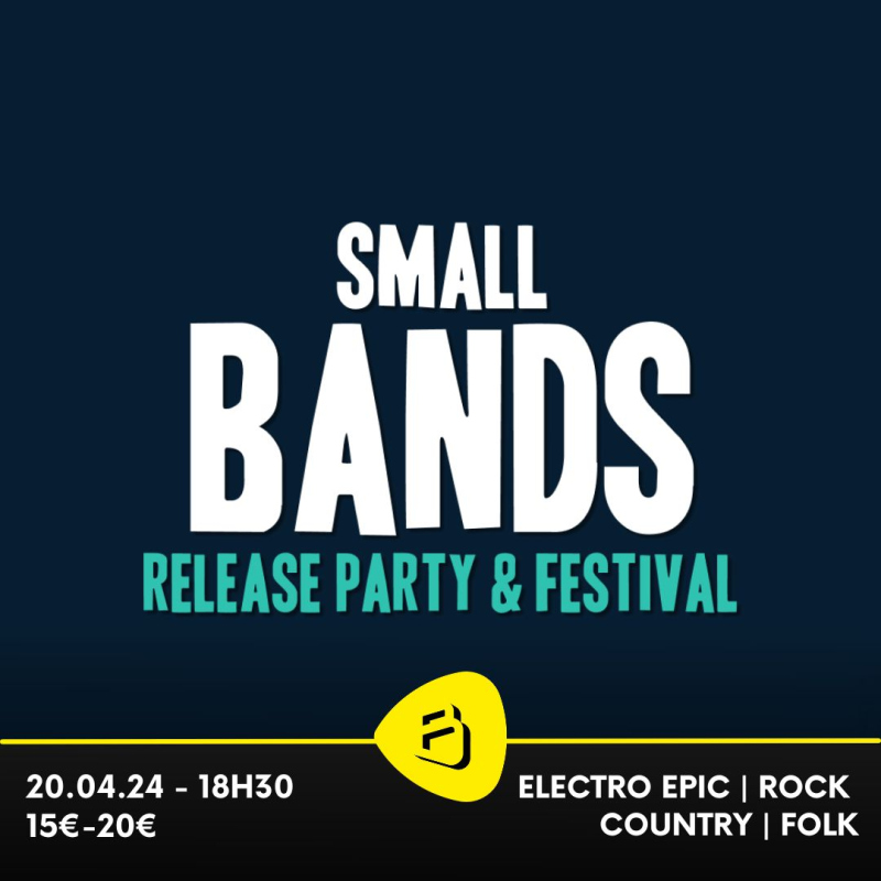 Small Bands release party & Festival