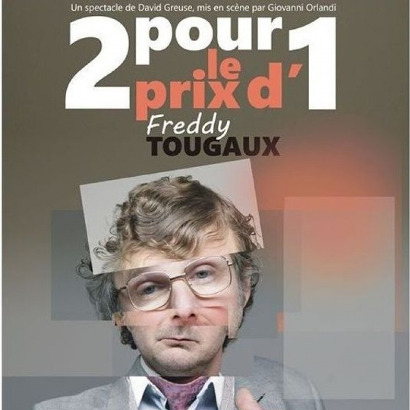 2 pour le prix d'un : Freddy Tougaux