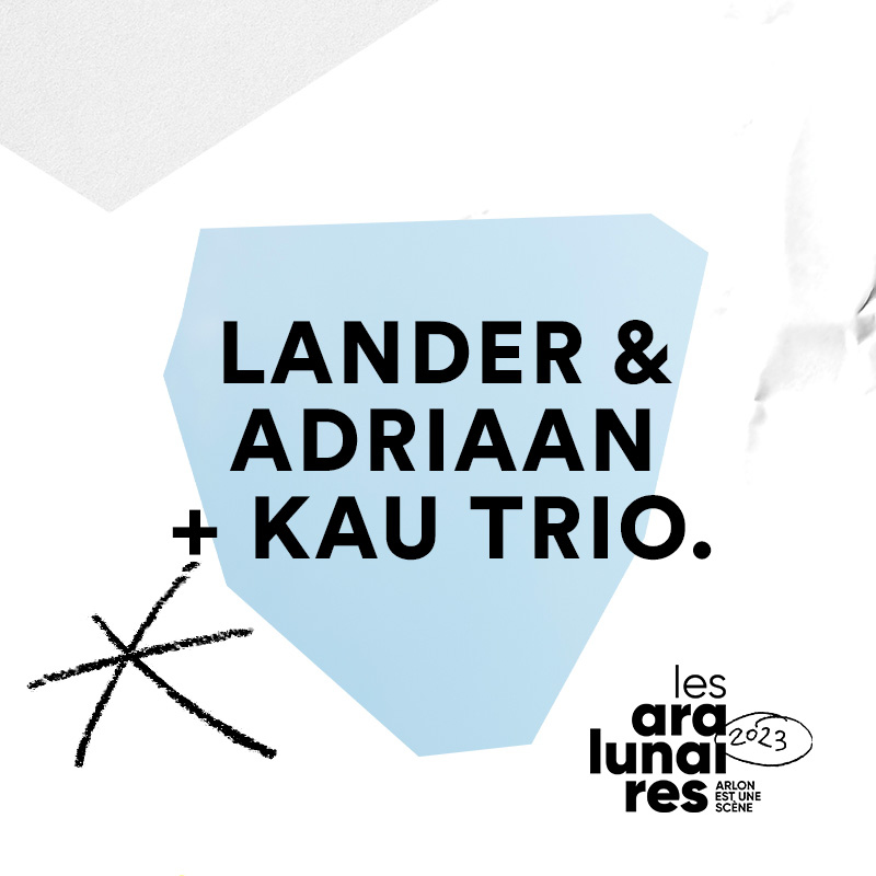 Lander & Adriaan / KAU Trio.