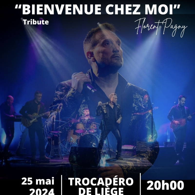 "Bienvenue chez Moi " Tribute Florent Pagny