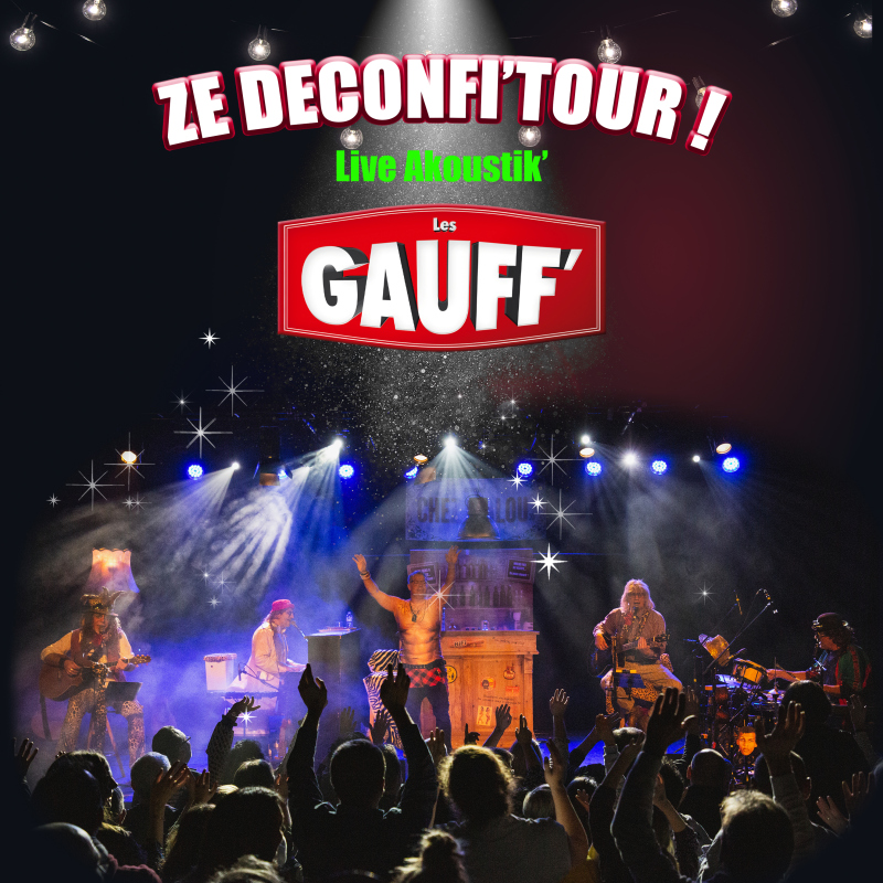 « Les Gauff’ – ZE DECONFI’TOUR ! Live Akoustik’s »