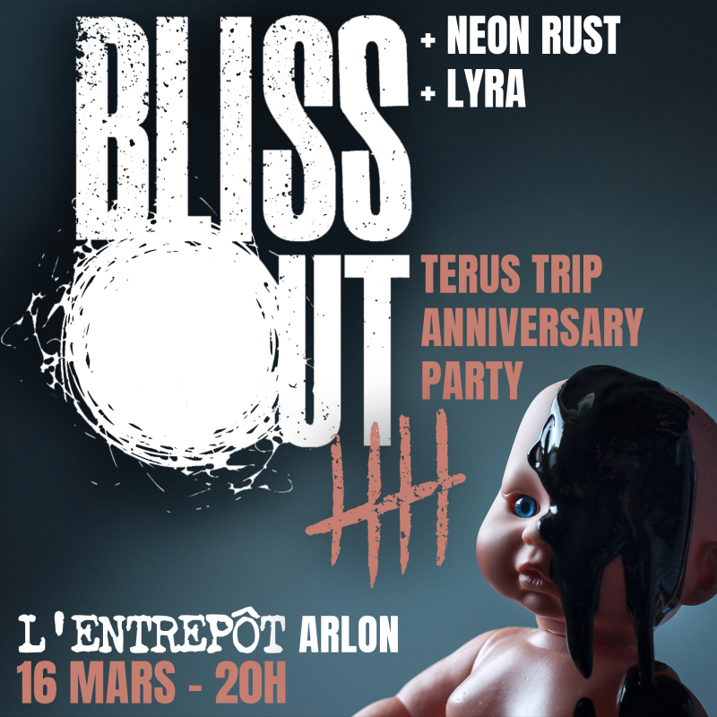 Bliss Out - Terus trip anniversary party