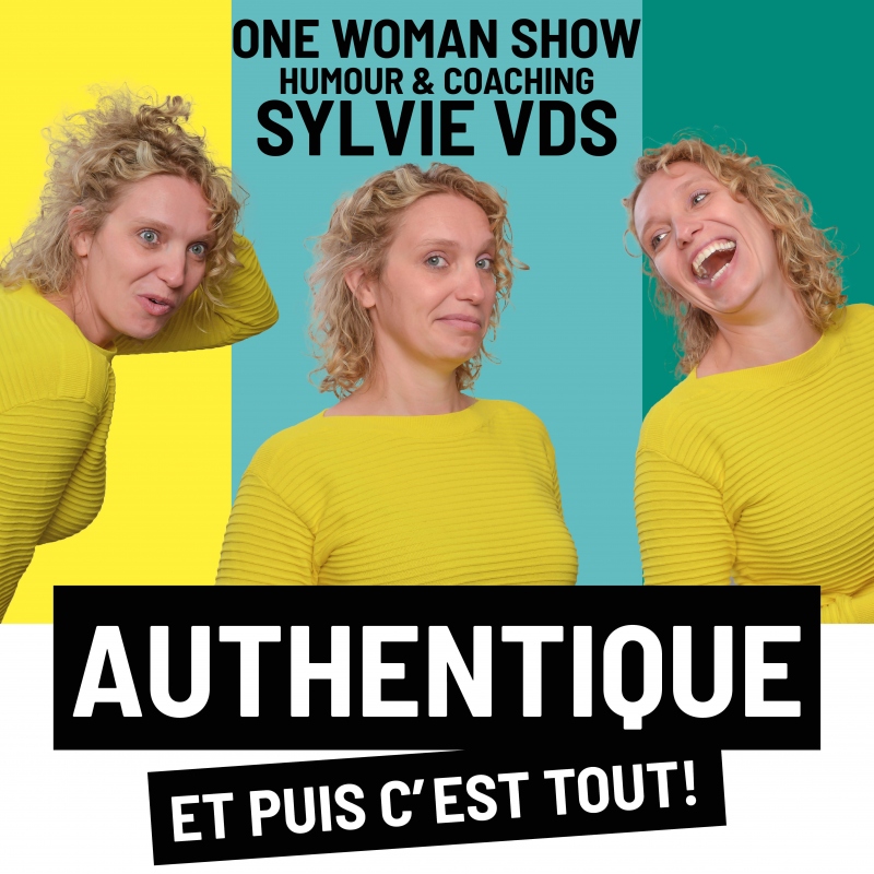 Sylvie VDS - Authentique et puis c'est tout!