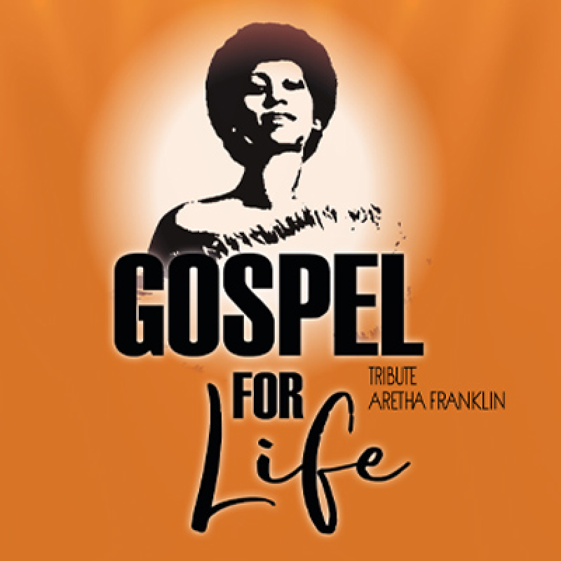 Gospel For Life " Aretha Franklin " - Concert caritatif