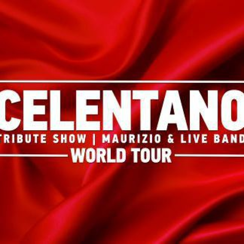 "CELENTANO TRIBUTE SHOW - WORLD TOUR"