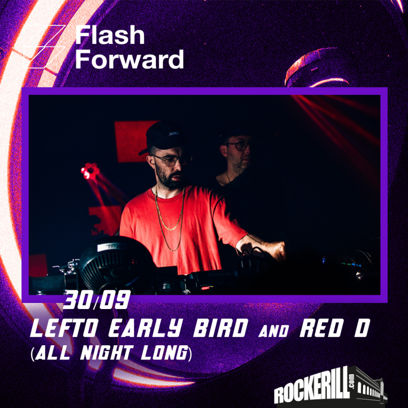 Flashforward: Lefto Early Bird & Red D (All Night Long)