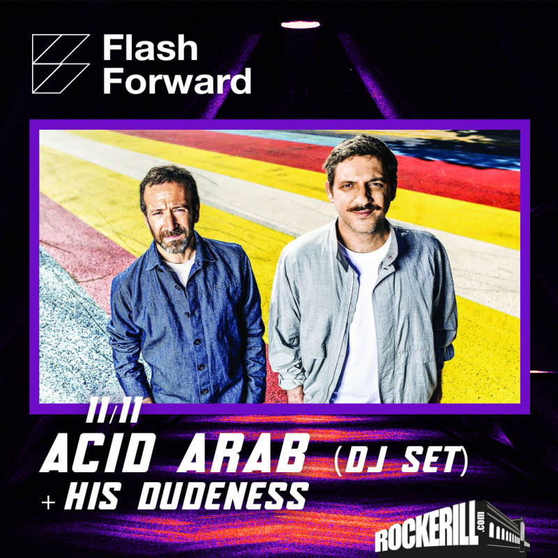 Flashforward: Acid Arab (DJ SET) + His Dudeness