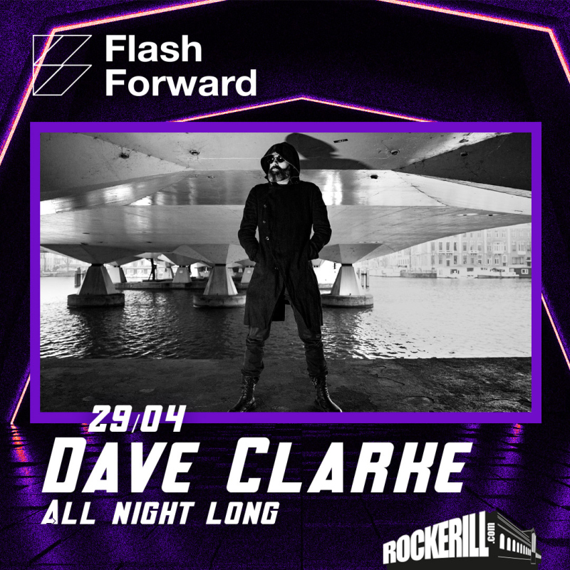 Flashforward: Dave Clarke (ALL NIGHT LONG)