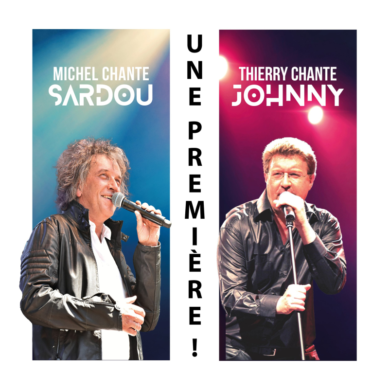 Autan SRL présente Michel chante Sardou & Thierry chante Johnny