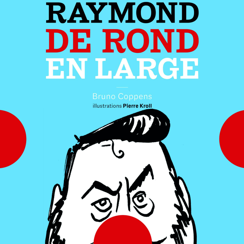 RAYMOND DE ROND EN LARGE !