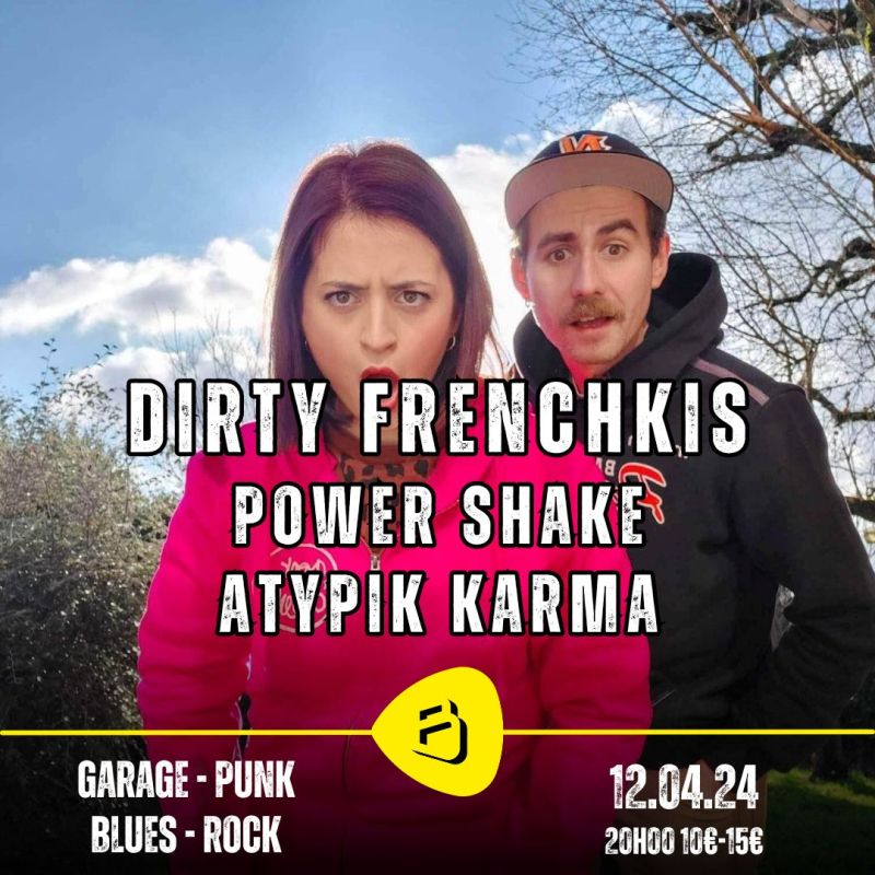 Dirty Frenchkiss + Power Shake + Atypik Karma