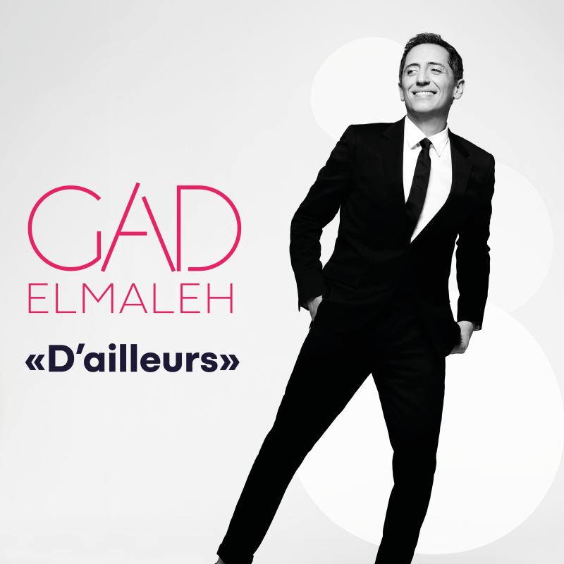 GAD ELMALEH "D'AILLEURS"